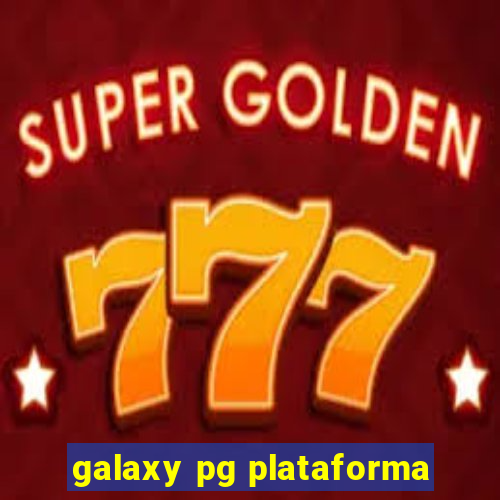 galaxy pg plataforma